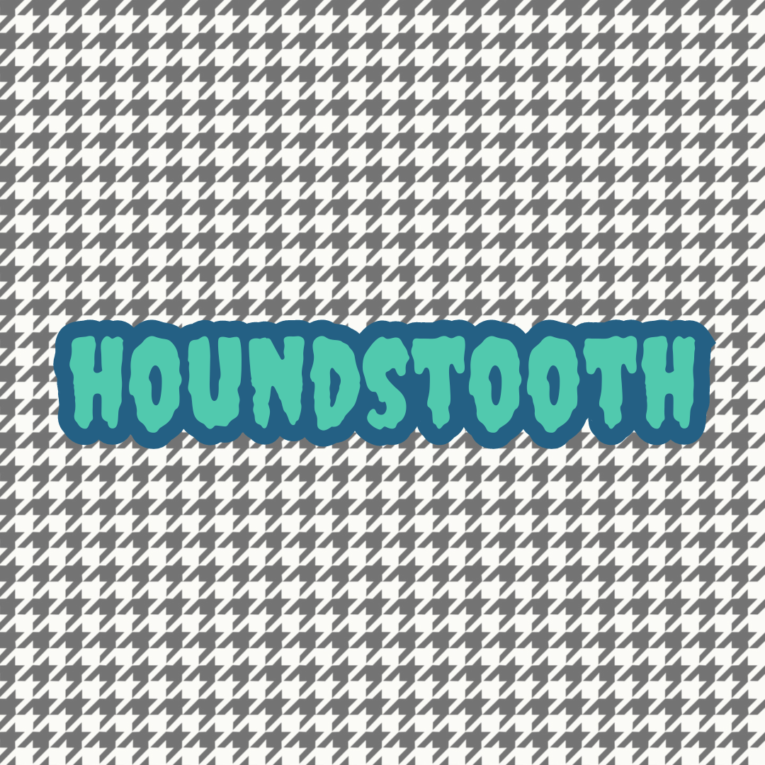 Houndstooth - Various Colour Options